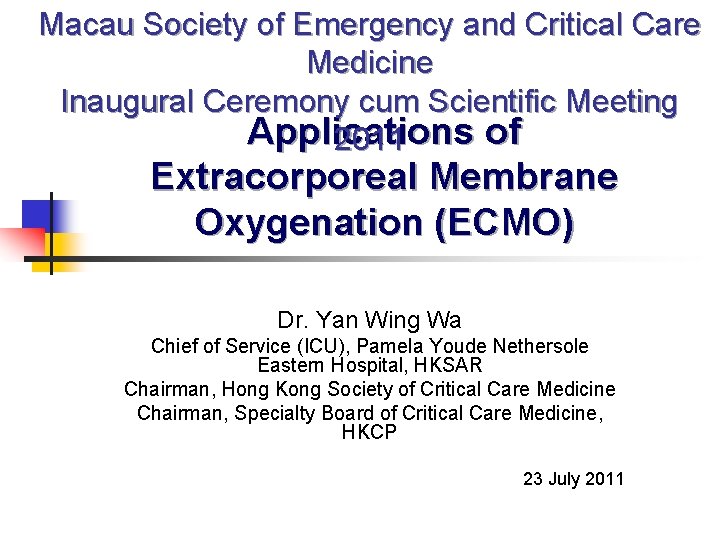 Macau Society of Emergency and Critical Care Medicine Inaugural Ceremony cum Scientific Meeting Applications