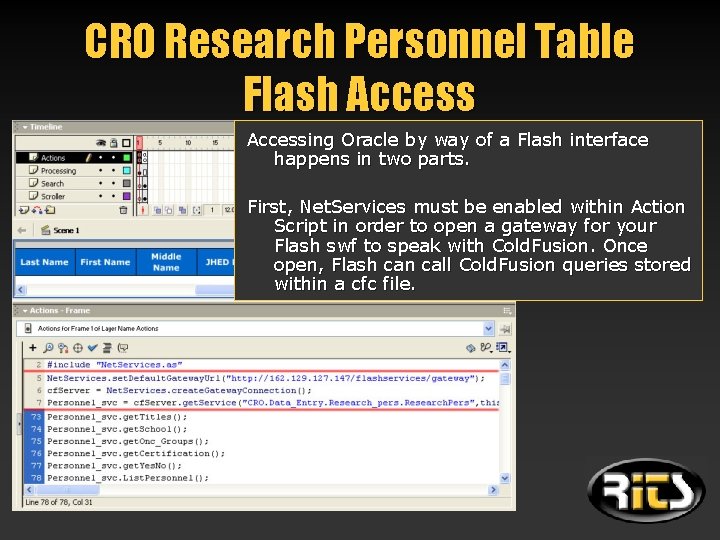 CRO Research Personnel Table Flash Accessing Oracle by way of a Flash interface happens