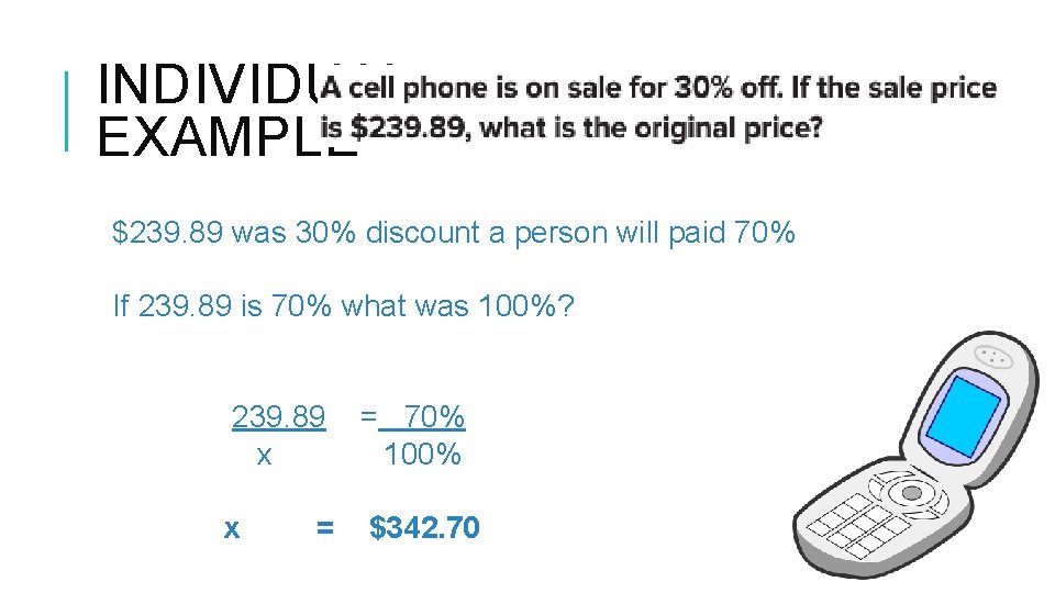 INDIVIDUAL EXAMPLE $239. 89 was 30% discount a person will paid 70% If 239. INDIVIDUAL EXAMPLE $239. 89 was 30% discount a person will paid 70% If 239.