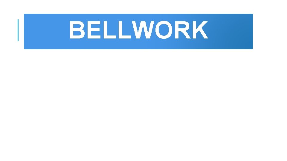 BELLWORK BELLWORK