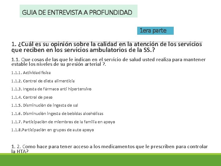GUIA DE ENTREVISTA A PROFUNDIDAD 1 era parte 1. ¿Cuál es su opinión sobre GUIA DE ENTREVISTA A PROFUNDIDAD 1 era parte 1. ¿Cuál es su opinión sobre