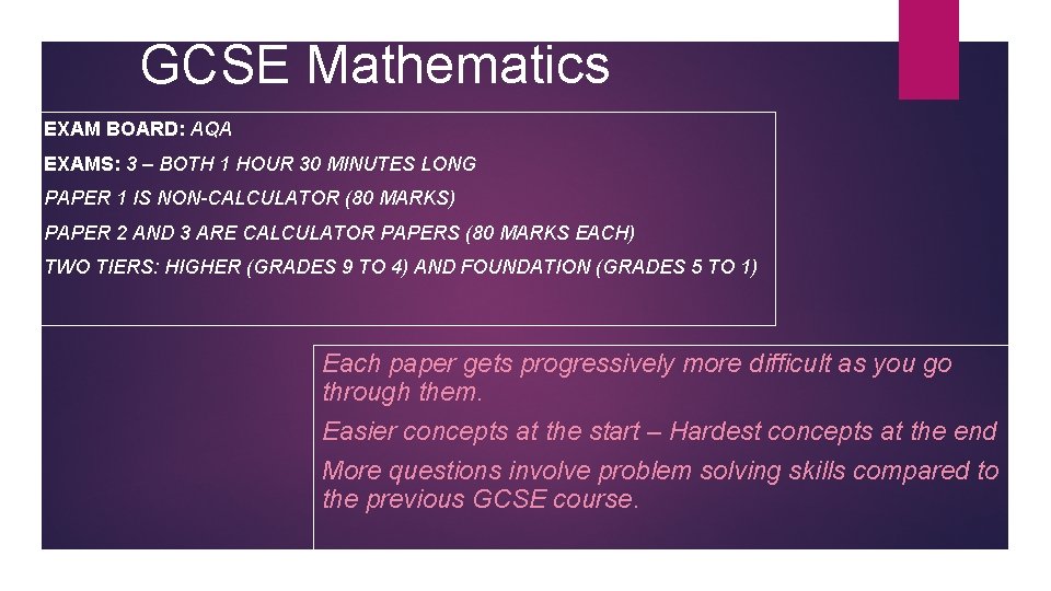 GCSE Mathematics EXAM BOARD: AQA EXAMS: 3 – BOTH 1 HOUR 30 MINUTES LONG