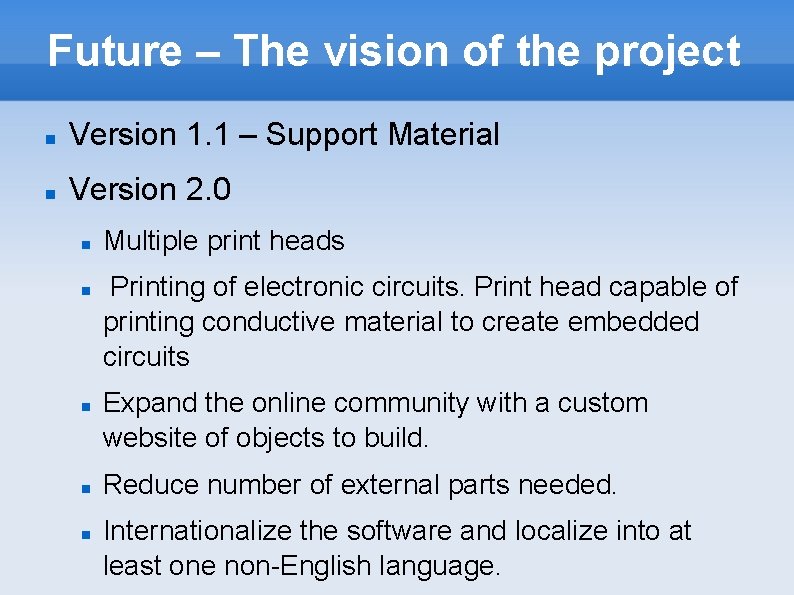 Future – The vision of the project Version 1. 1 – Support Material Version