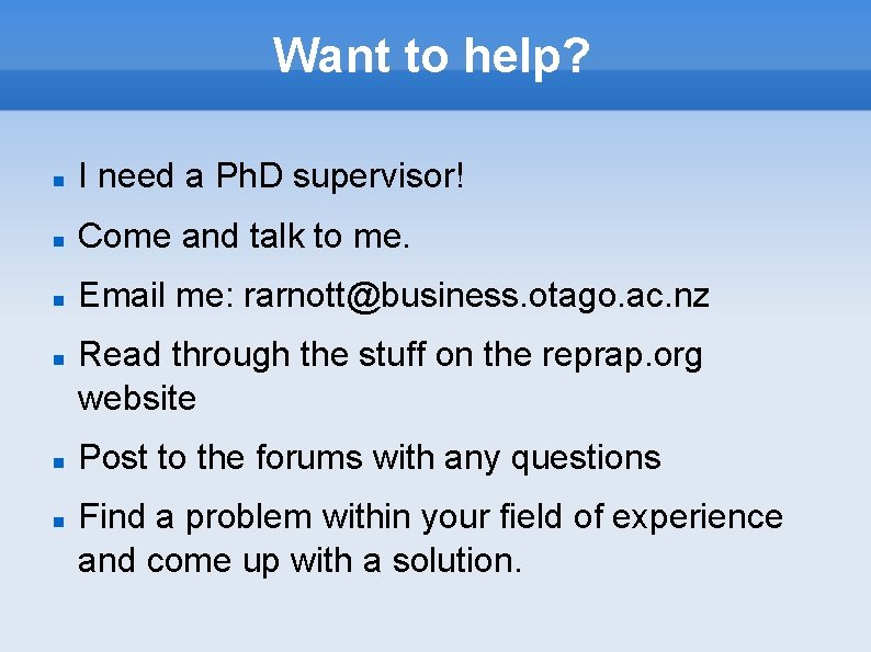 Want to help? I need a Ph. D supervisor! Come and talk to me.