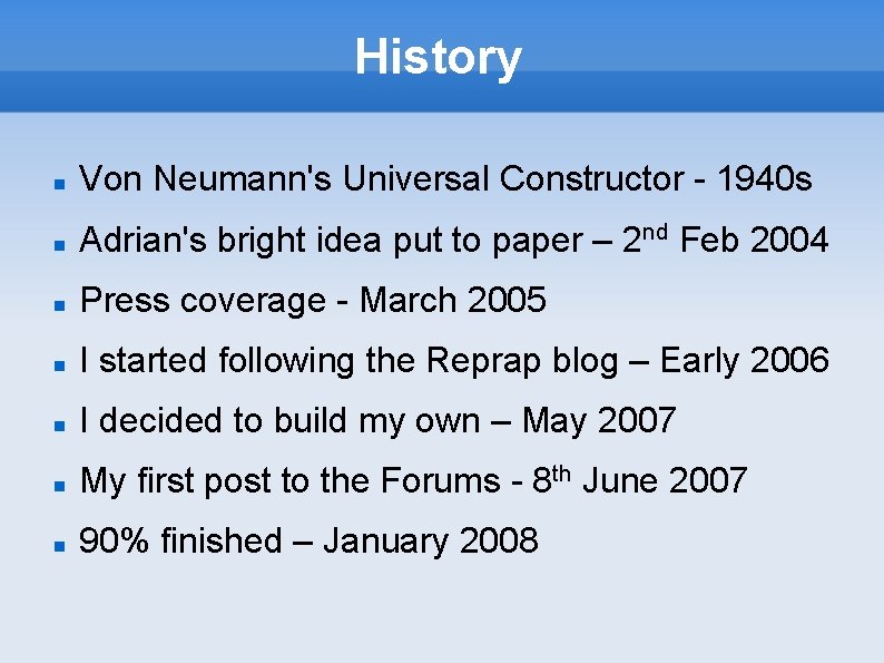 History Von Neumann's Universal Constructor - 1940 s Adrian's bright idea put to paper