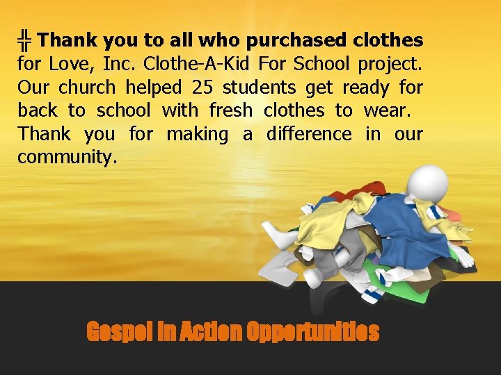 ╬ Thank you to all who purchased clothes for Love, Inc. Clothe-A-Kid For School