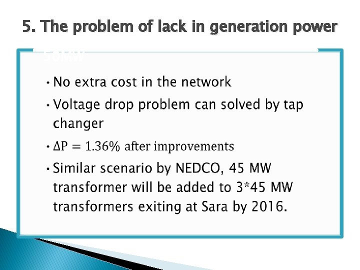 5. The problem of lack in generation power Scenario I: Sara increased by 50