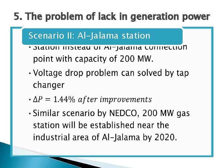 5. The problem of lack in generation power Scenario II: Al-Jalama station • •