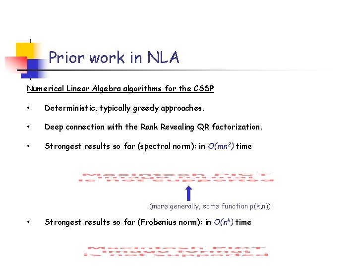 Prior work in NLA Numerical Linear Algebra algorithms for the CSSP • Deterministic, typically