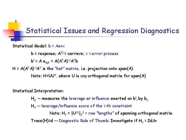 Statistical Issues and Regression Diagnostics Statistical Model: b = Ax+ b = response; A(i)