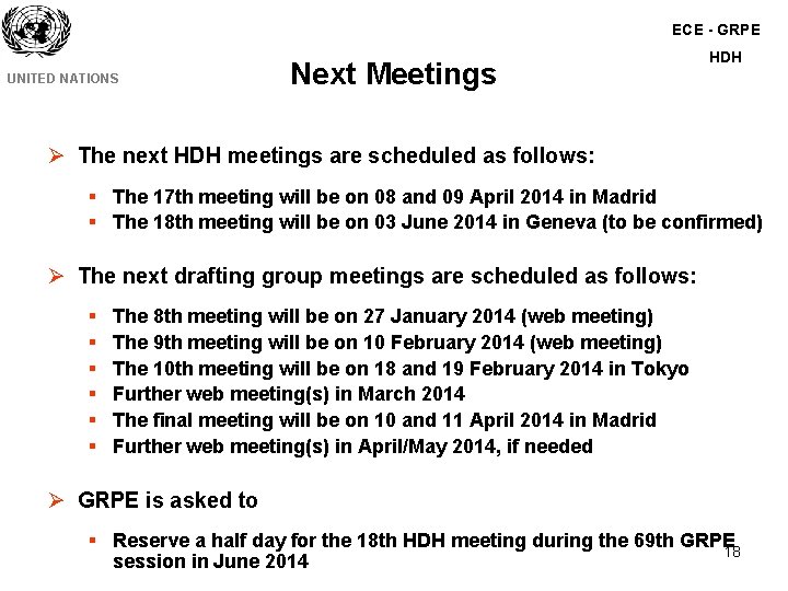 ECE - GRPE UNITED NATIONS Next Meetings HDH Ø The next HDH meetings are ECE - GRPE UNITED NATIONS Next Meetings HDH Ø The next HDH meetings are