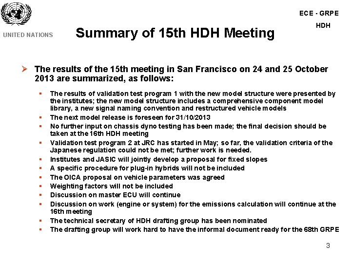 ECE - GRPE UNITED NATIONS Summary of 15 th HDH Meeting HDH Ø The ECE - GRPE UNITED NATIONS Summary of 15 th HDH Meeting HDH Ø The