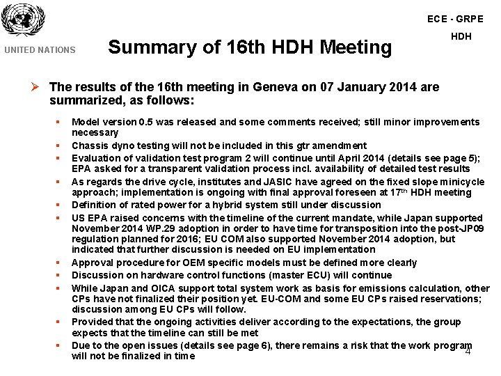 ECE - GRPE UNITED NATIONS Summary of 16 th HDH Meeting HDH Ø The ECE - GRPE UNITED NATIONS Summary of 16 th HDH Meeting HDH Ø The