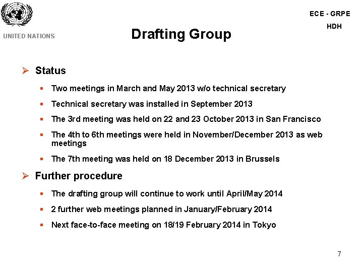 ECE - GRPE UNITED NATIONS Drafting Group HDH Ø Status § Two meetings in ECE - GRPE UNITED NATIONS Drafting Group HDH Ø Status § Two meetings in