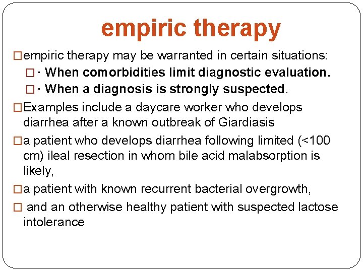 empiric therapy �empiric therapy may be warranted in certain situations: � · When comorbidities