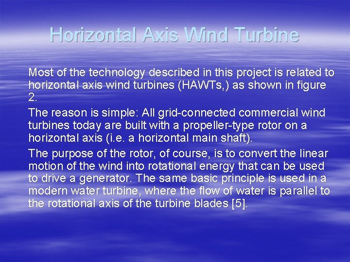 Horizontal Axis Wind Turbine Most of the technology described in this project is related