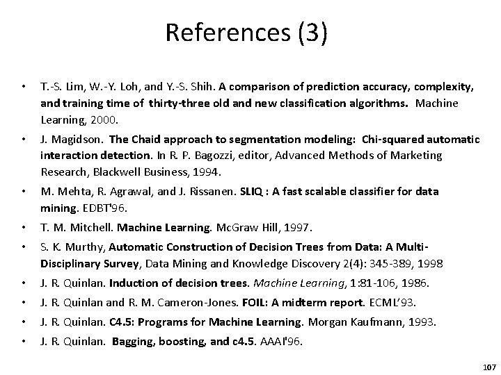 References (3) • T. -S. Lim, W. -Y. Loh, and Y. -S. Shih. A