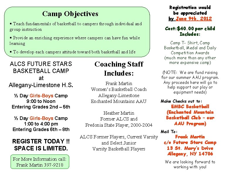 Camp Objectives § Teach fundamentals of basketball to campers through individual and group instruction