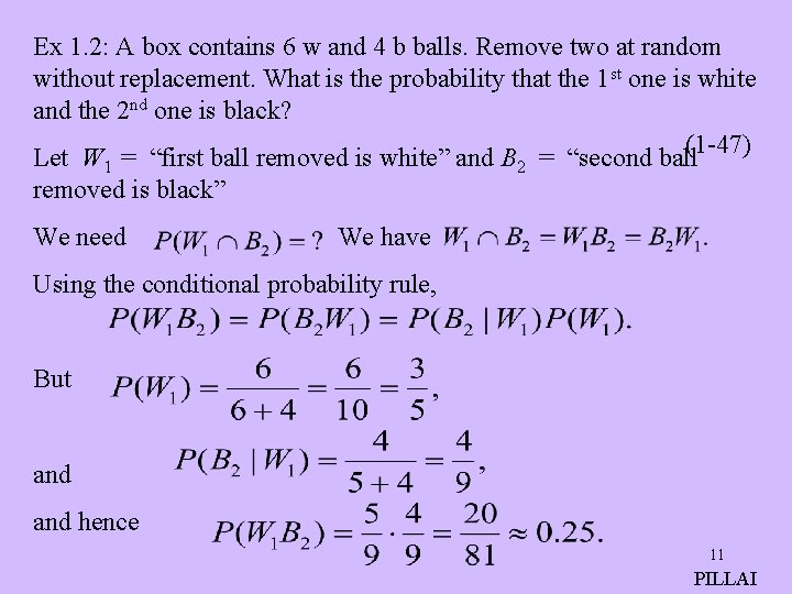 Ex 1. 2: A box contains 6 w and 4 b balls. Remove two