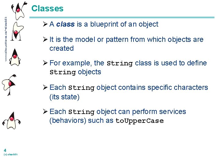 www. site. uottawa. ca/~elsaddik Classes Ø A class is a blueprint of an object