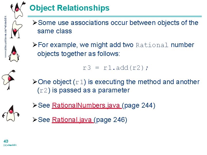 www. site. uottawa. ca/~elsaddik Object Relationships ØSome use associations occur between objects of the