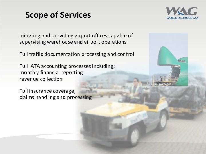 Scope of Services Initiating and providing airport offices capable of supervising warehouse and airport