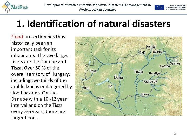 Development of master curricula for natural disasters risk management in Western Balkan countries 1.