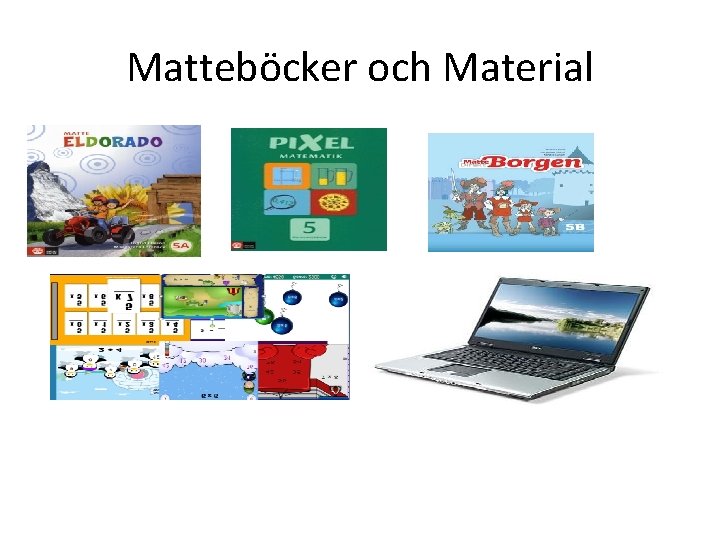 Matteböcker och Material 