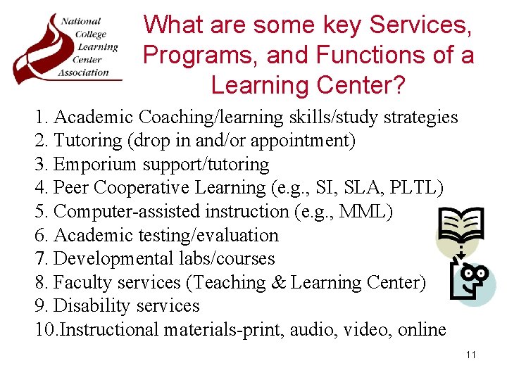 What are some key Services, Programs, and Functions of a Learning Center? 1. Academic