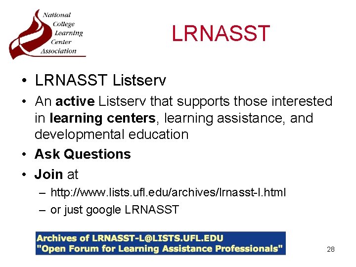 LRNASST • LRNASST Listserv • An active Listserv that supports those interested in learning