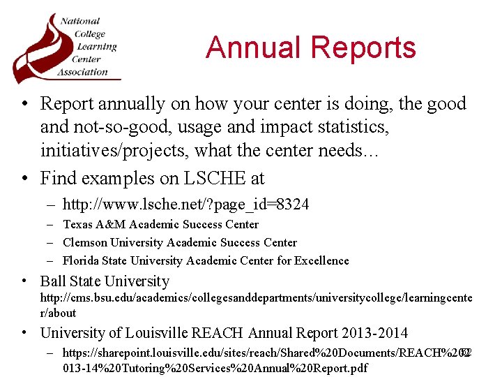 Annual Reports • Report annually on how your center is doing, the good and