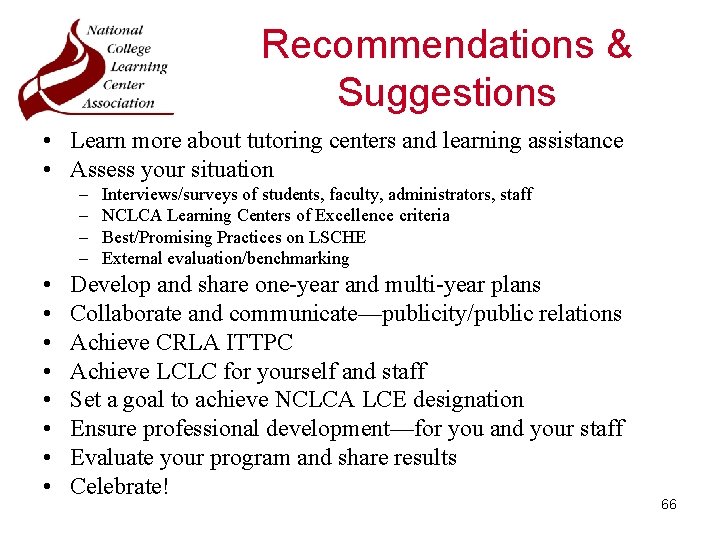 Recommendations & Suggestions • Learn more about tutoring centers and learning assistance • Assess