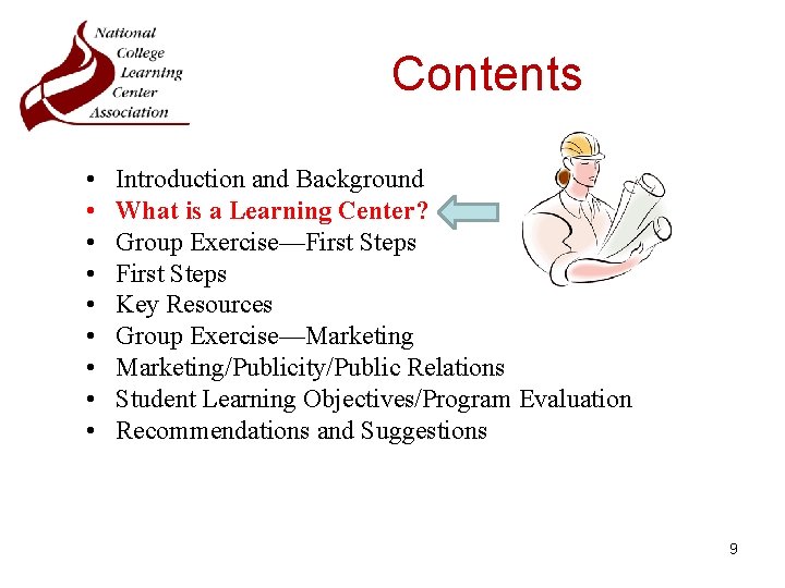 Contents • • • Introduction and Background What is a Learning Center? Group Exercise—First