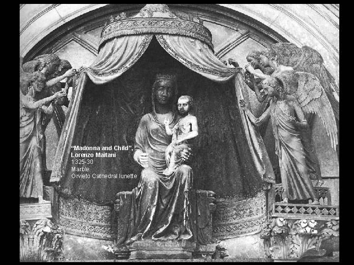 “Madonna and Child”, Lorenzo Maitani 1325 -30 Marble Orvieto Cathedral lunette 