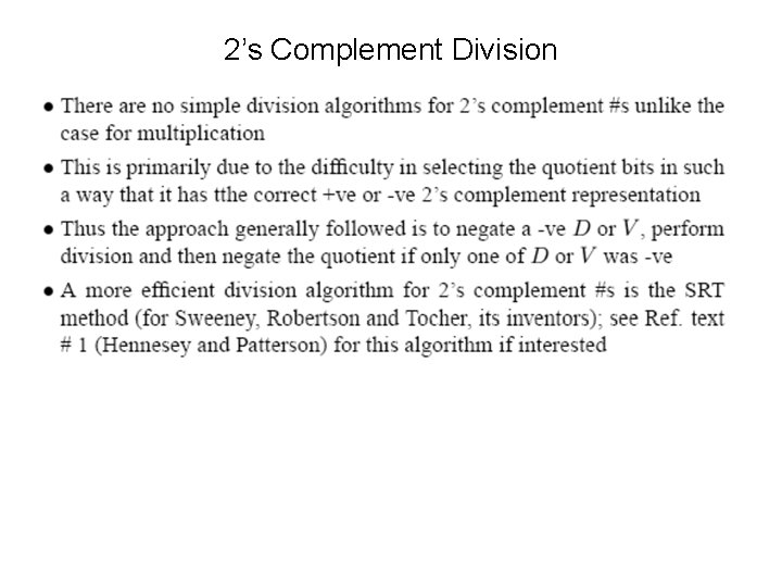 2’s Complement Division 2’s Complement Division