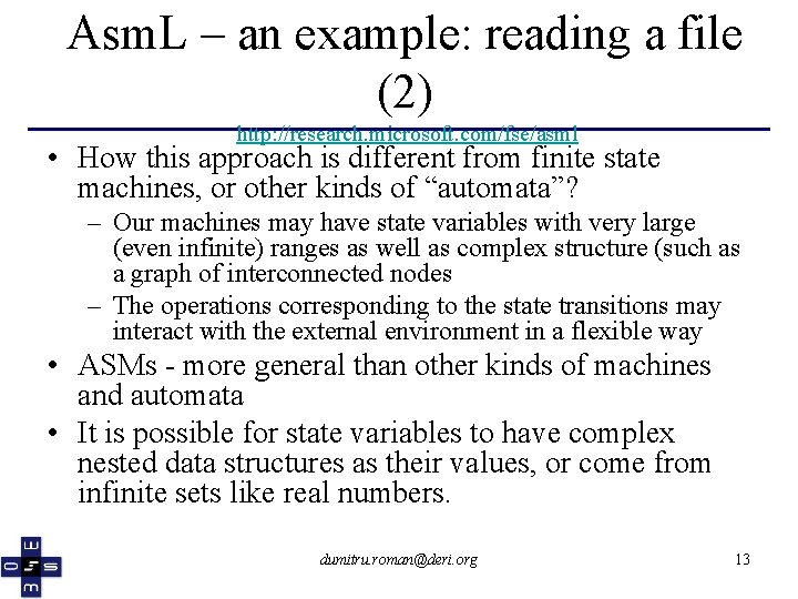 Asm. L – an example: reading a file (2) http: //research. microsoft. com/fse/asml •