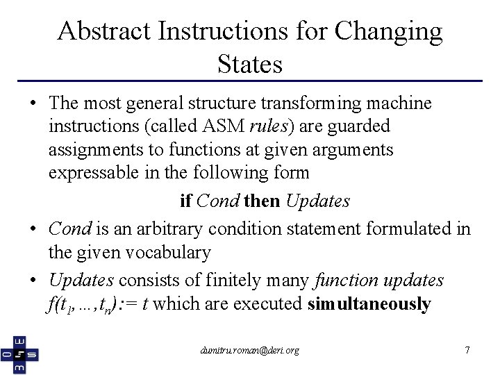 Abstract Instructions for Changing States • The most general structure transforming machine instructions (called