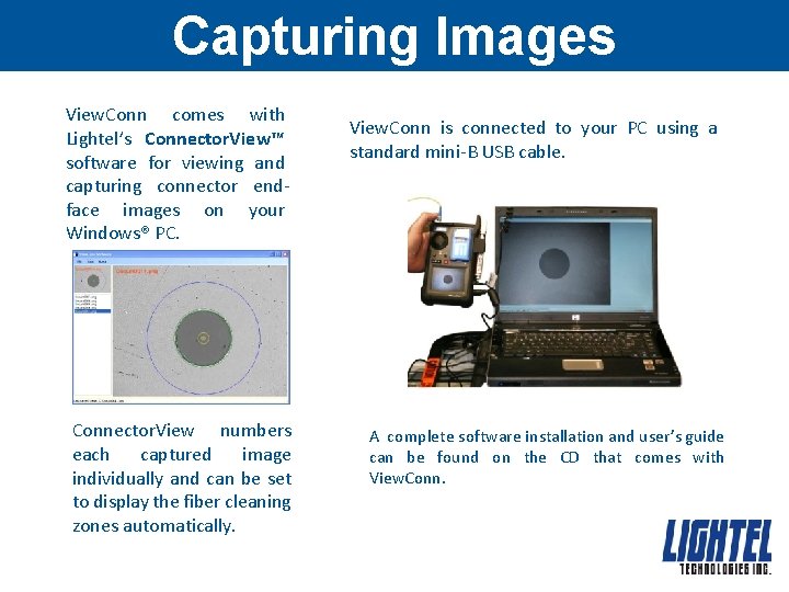 Capturing Images View. Conn comes with Lightel’s Connector. View™ software for viewing and capturing