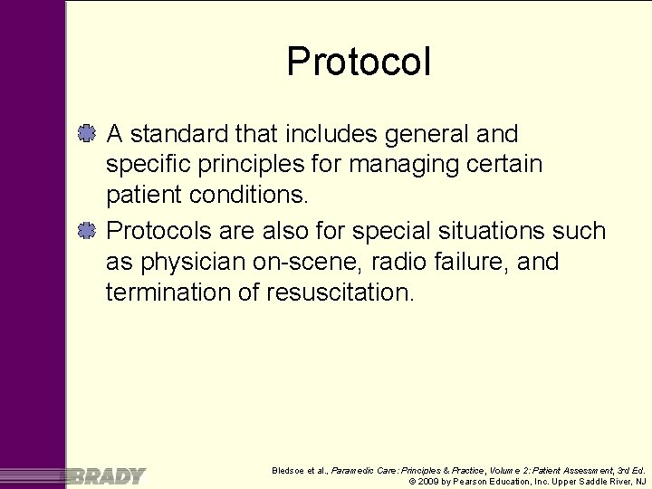 Protocol A standard that includes general and specific principles for managing certain patient conditions.