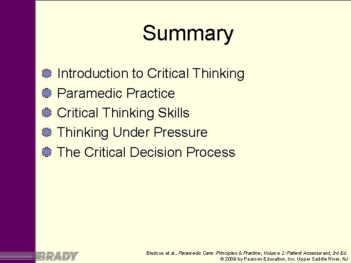 Summary Introduction to Critical Thinking Paramedic Practice Critical Thinking Skills Thinking Under Pressure The