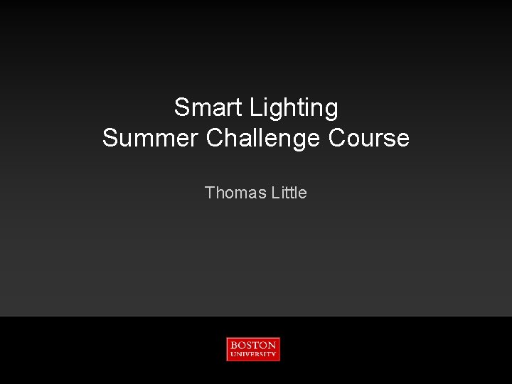 Smart Lighting Summer Challenge Course Thomas Little 