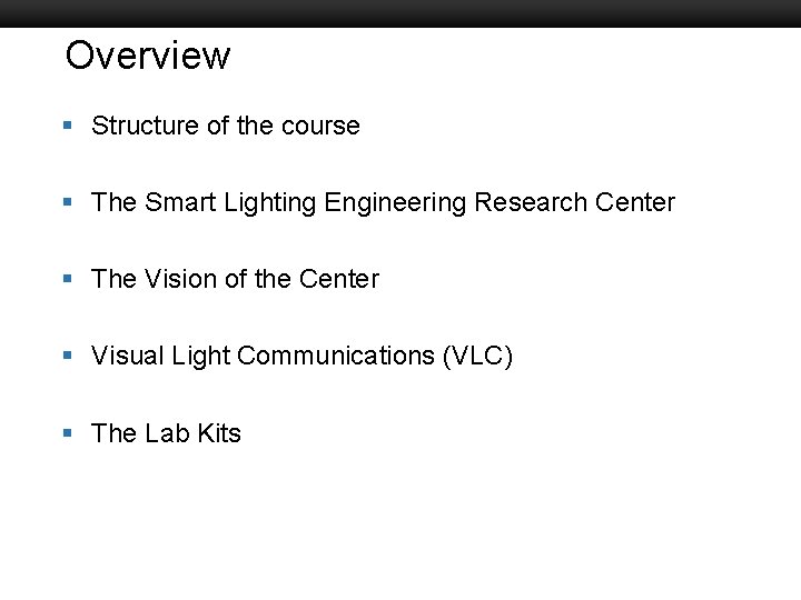 Overview § Structure of the course Boston University Slideshow Title Goes Here § The