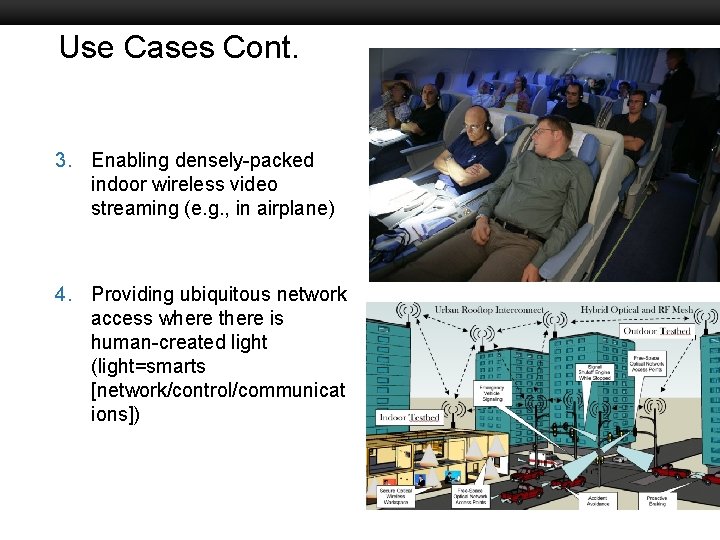 Use Cases Cont. Boston University Slideshow Title Goes Here 3. Enabling densely-packed indoor wireless