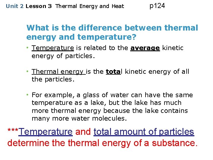 Unit 2 Lesson 3 Thermal Energy and Heat p 124 What is the difference