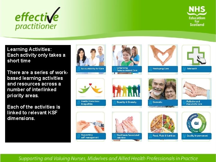 Learning Activities: Each activity only takes a short time There a series of workbased