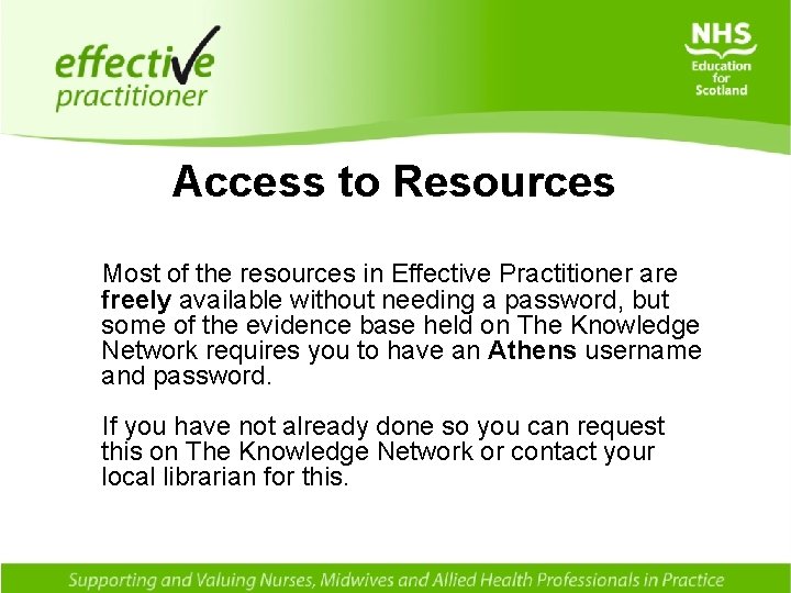 Access to Resources Most of the resources in Effective Practitioner are freely available without