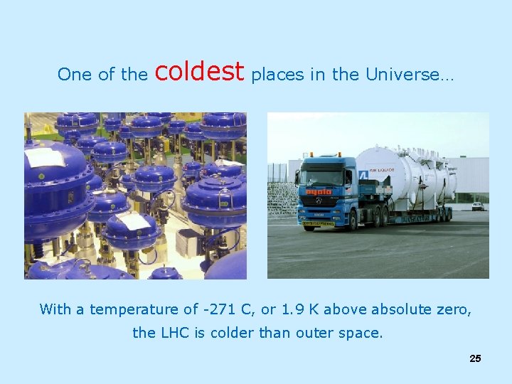 One of the coldest places in the Universe… With a temperature of -271 C,
