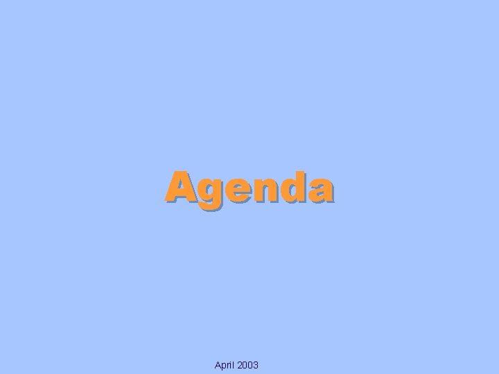 Agenda April 2003 