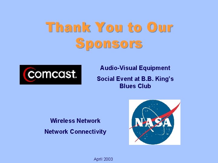 Thank You to Our Sponsors Audio-Visual Equipment Social Event at B. B. King’s Blues