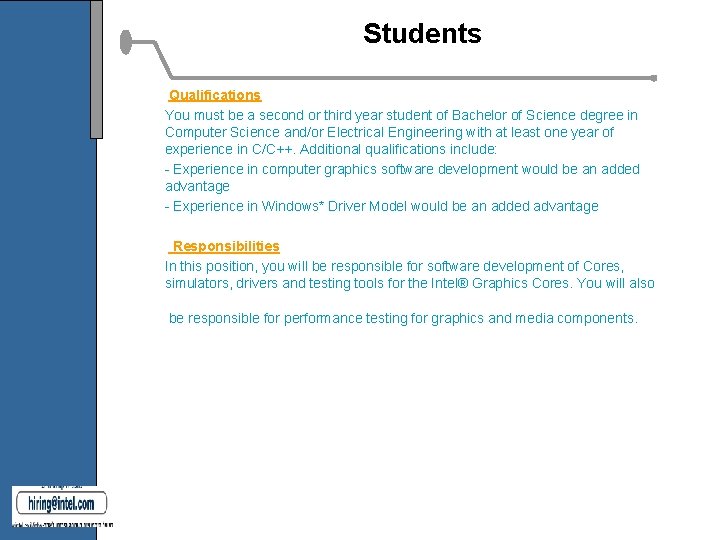 Students Qualifications You must be a second or third year student of Bachelor of Students Qualifications You must be a second or third year student of Bachelor of